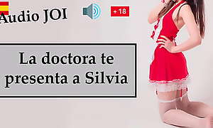 JOI audio español - La doctora te presenta a Silvia.